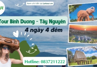 Tour Bình Dương Tây Nguyên 4 ngày 4 đêm 