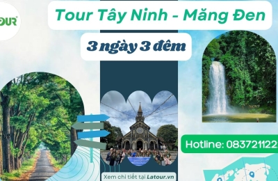 Tour Tây Ninh Măng Đen 3 ngày 3 đêm