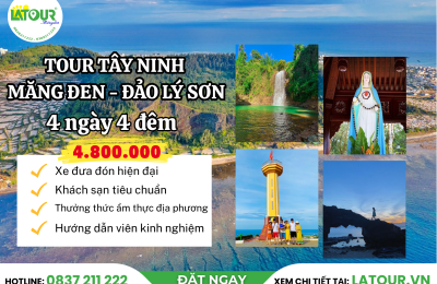 Tour Tây Ninh - Măng Đen - Đảo Lý Sơn 4 Ngày 4 Đêm