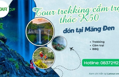 Tour trekking cắm trại thác K50 đón tại Măng Đen
