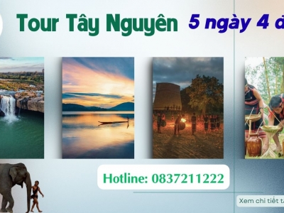 Du lịch Tây Nguyên 5 ngày 4 đêm