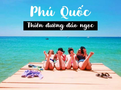 Tour Hà Nội - Phú Quốc 3 ngày 2 đêm đi máy bay