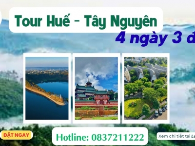 Tour Huế Tây Nguyên 4 ngày 3 đêm