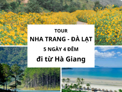 Tour Nha Trang Đà Lạt 5 ngày 4 đêm đi từ Hà Giang