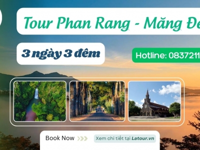 Tour Phan Rang (Ninh Thuận) Măng Đen 3 ngày 3 đêm