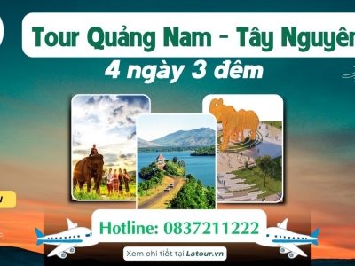 Tour Quảng Nam Tây Nguyên 4 ngày 3 đêm
