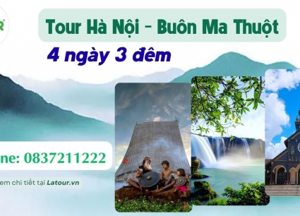 Du lịch Hà Nội- Buôn Mê Thuột 4 ngày 3 đêm