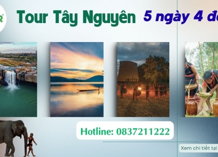 Du lịch Tây Nguyên 5 ngày 4 đêm