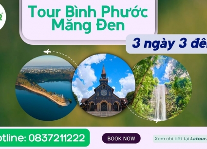 Tour Bình Phước Măng Đen 3 ngày 3 đêm