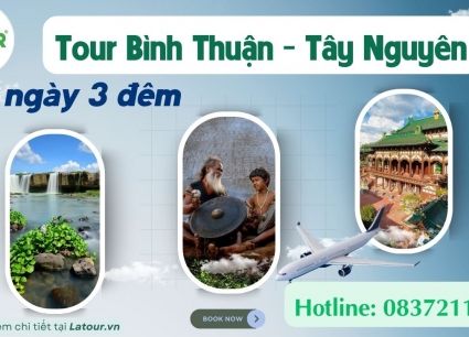Tour Bình Thuận Tây Nguyên 4 ngày 3 đêm