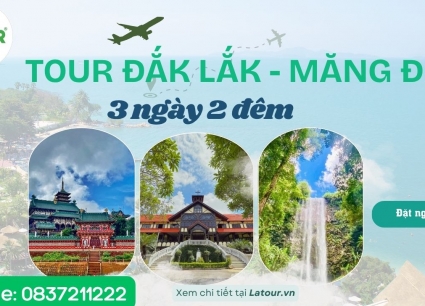 Tour Đắk Lắk Măng Đen 3 ngày 2 đêm