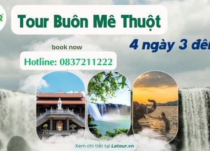Tour du lịch Buôn Ma Thuột 4 ngày 3 đêm giá rẻ