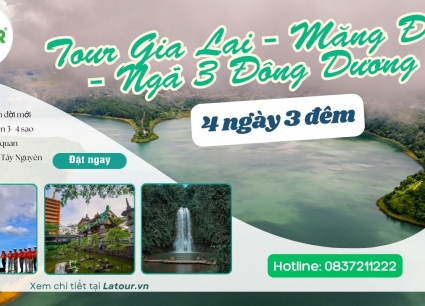 TOUR GIA LAI KON TUM MĂNG ĐEN NGÃ 3 ĐÔNG DƯƠNG