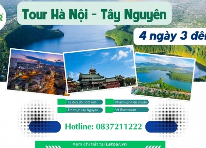 Tour Hà Nội - Tây Nguyên 4 ngày 3 đêm 