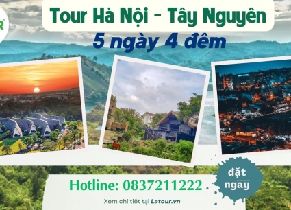 Tour Hà Nội Tây Nguyên 5 ngày 4 đêm