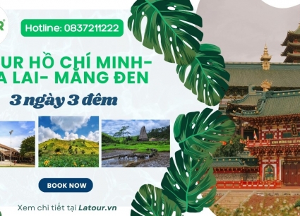 TOUR HỒ CHÍ MINH- GIA LAI- MĂNG ĐEN 3 NGÀY 3 ĐÊM