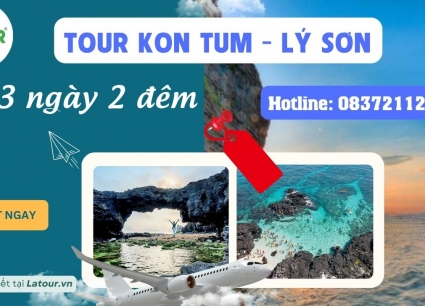 Tour Kon Tum - Lý Sơn 3 ngày 2 đêm
