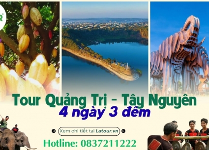 Tour Quảng Trị Tây Nguyên 4 ngày 3 đêm