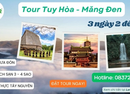 Tour Tuy Hoà Măng Đen 3 ngày 2 đêm 