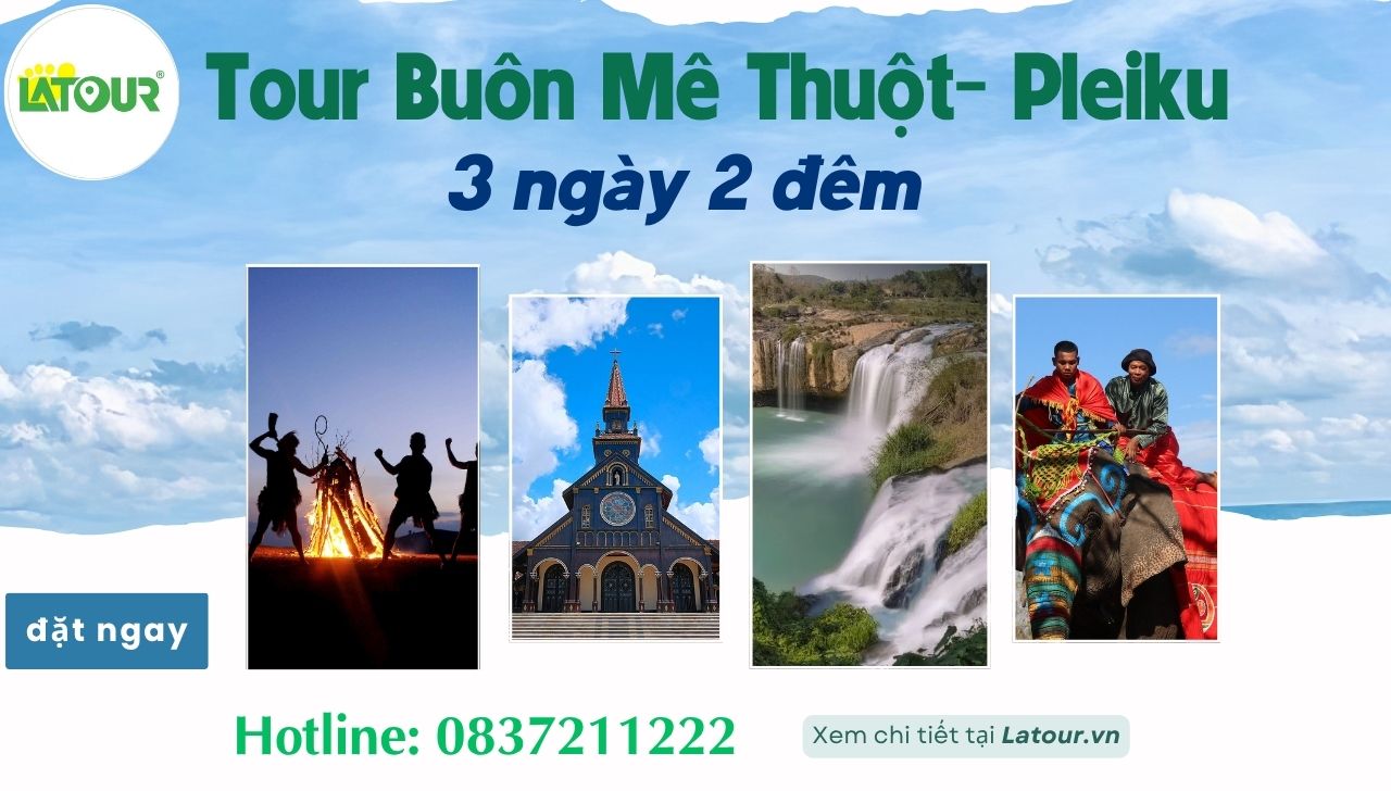 Tour du lịch Buôn Mê Thuột- Pleiku