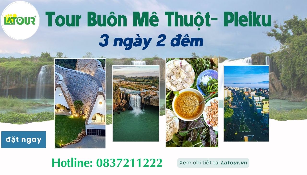 Tour du lịch Buôn Mê Thuột- Pleiku