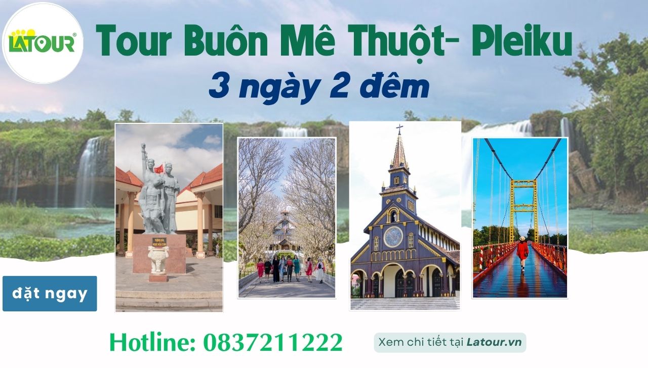 Tour du lịch Buôn Mê Thuột- Pleiku