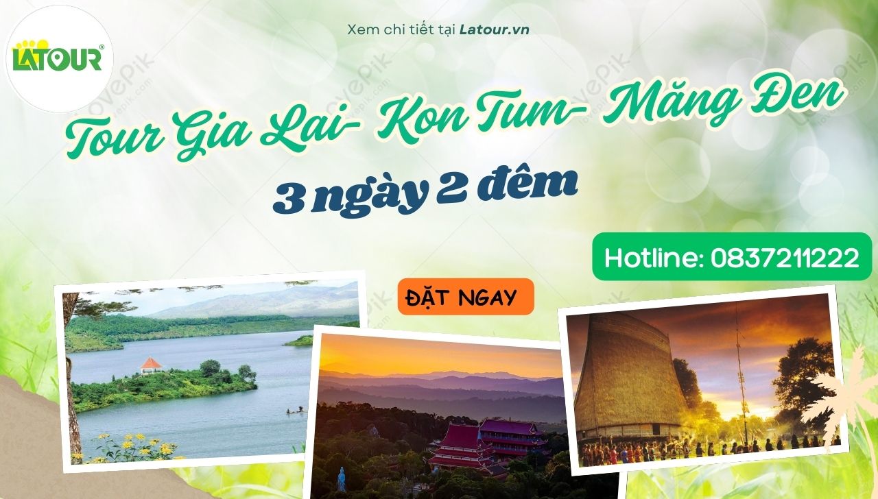 Tour Gia Lai- Kon Tum- Măng Đen 3 ngày 2 đêm