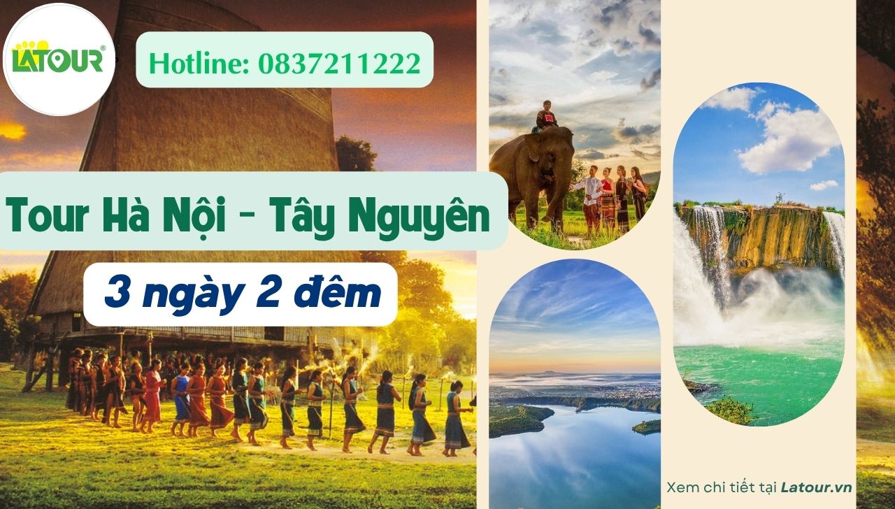 Tour Hà Nội - Tây Nguyên 3 ngày 2 đêm