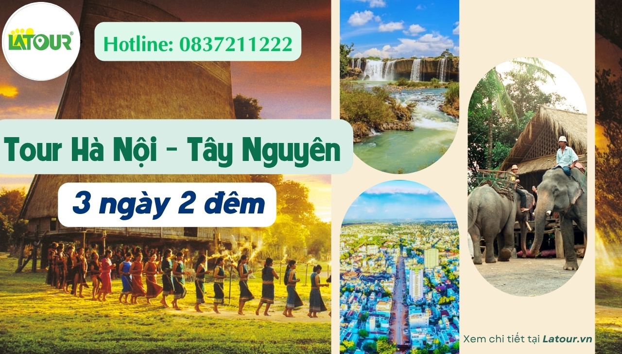 Tour Hà Nội - Tây Nguyên 3 ngày 2 đêm