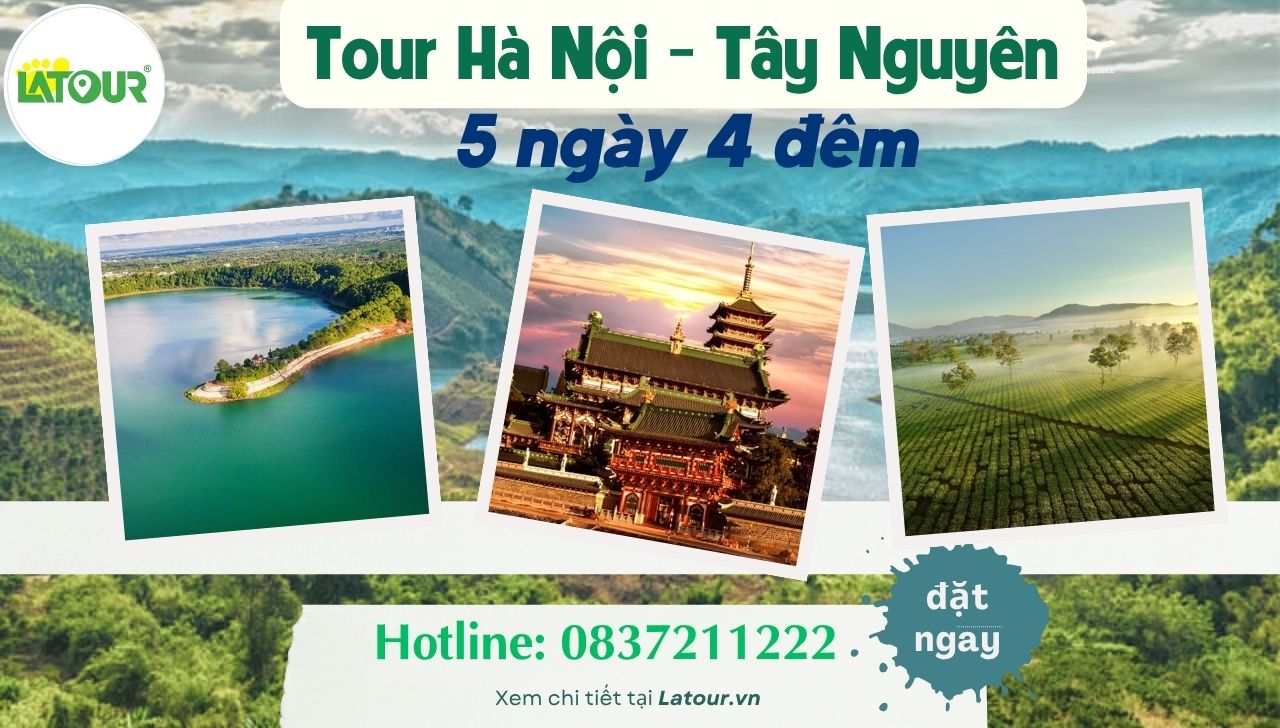 Tour Hà Nội Tây Nguyên 5 ngày 4 đêm