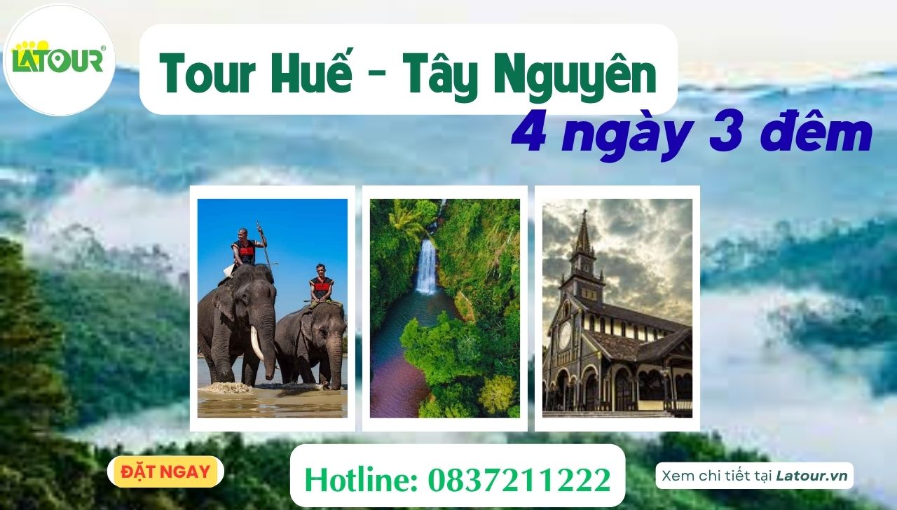 Tour Huế Tây Nguyên 4 ngày 3 đêm