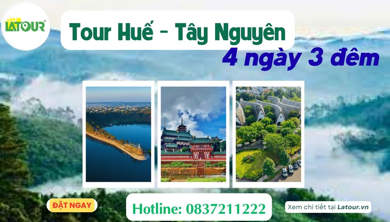 Tour Huế Tây Nguyên 4 ngày 3 đêm