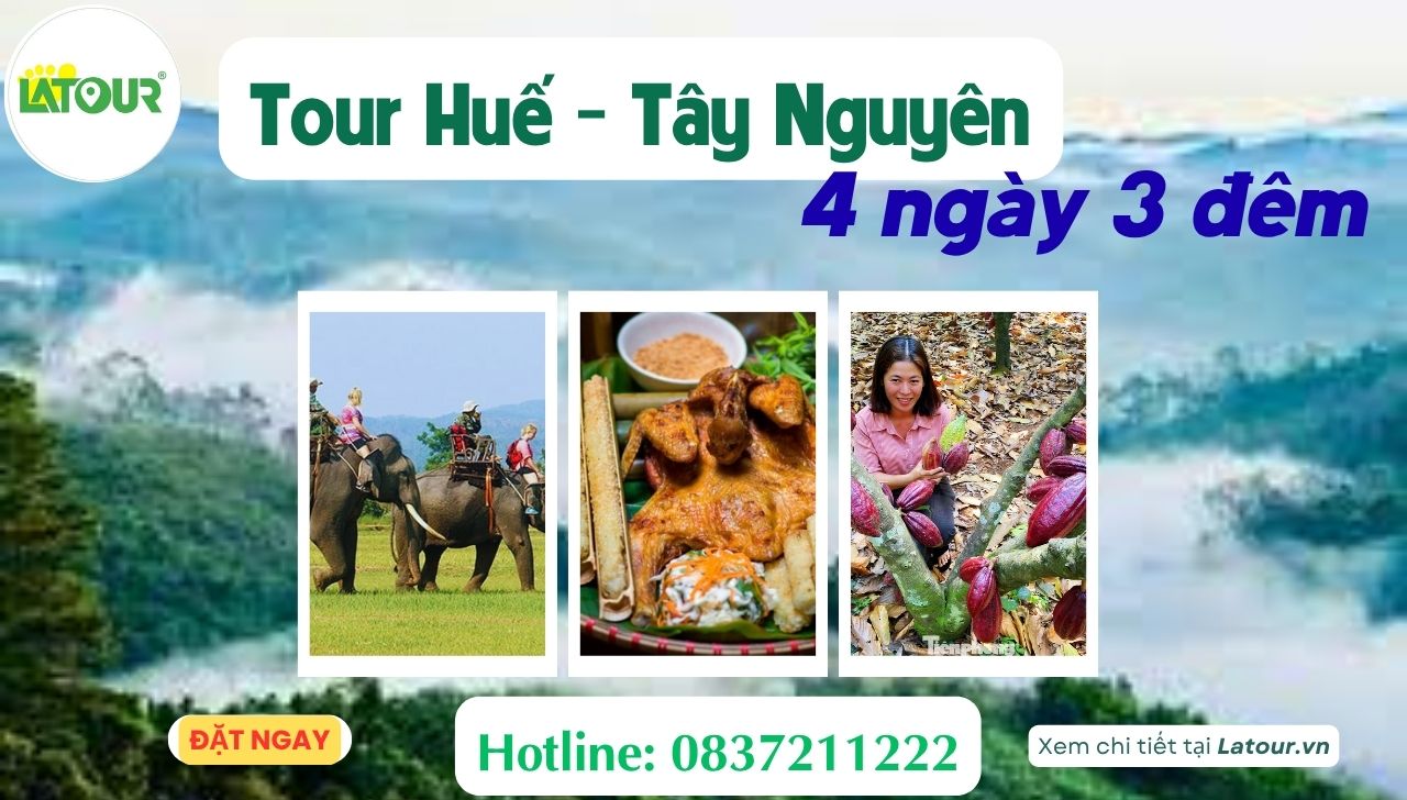 Tour Huế Tây Nguyên 4 ngày 3 đêm