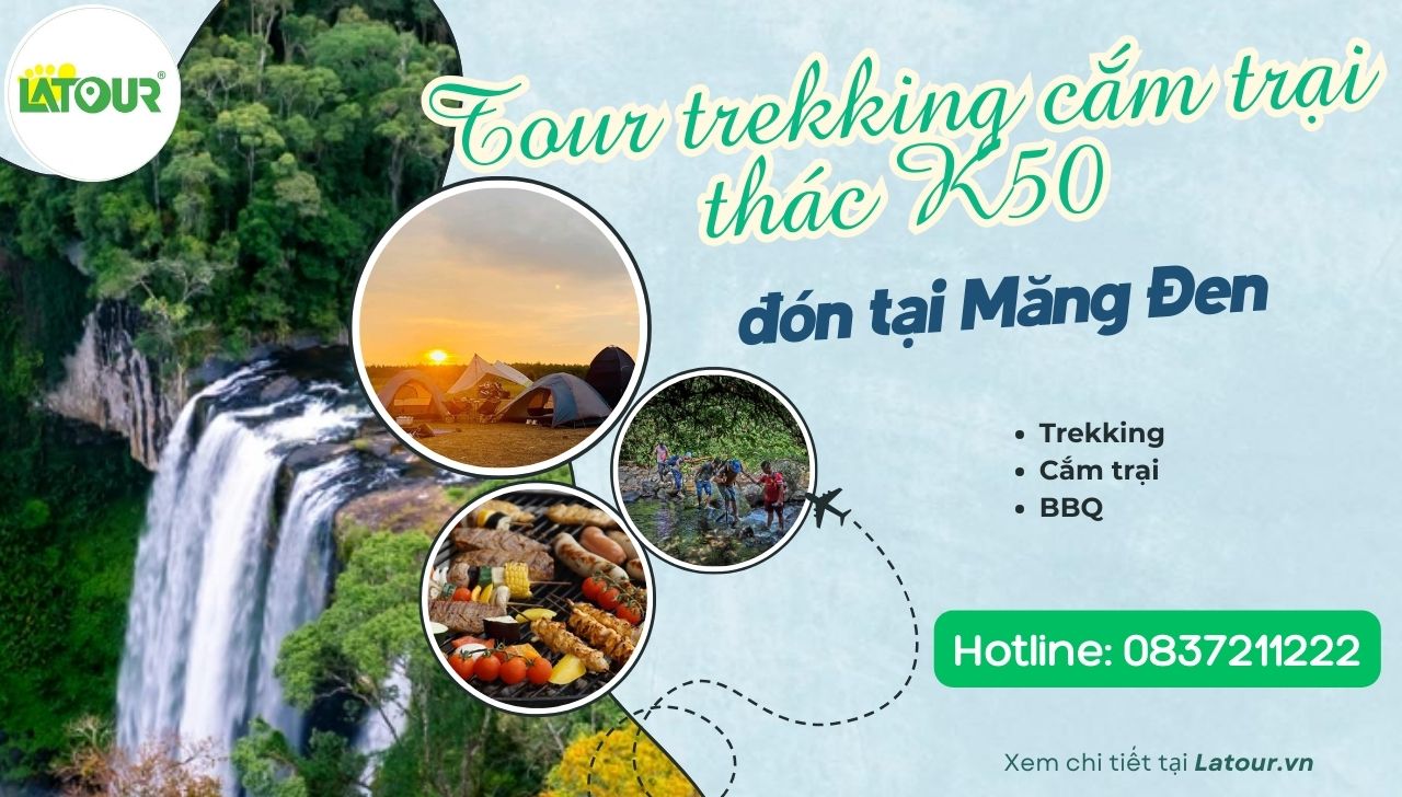 Tour trekking cắm trại thác K50 đón tại Măng Đen