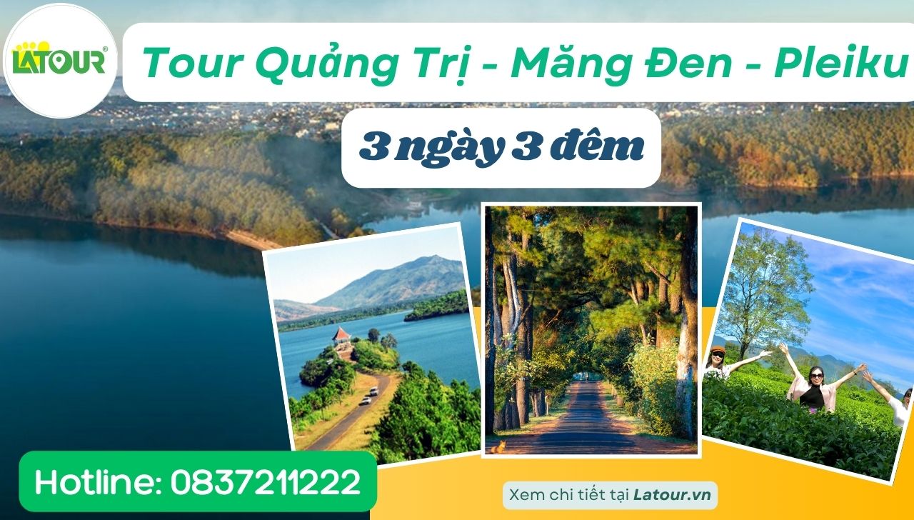 Trải nghiệm Tour Quảng Trị – Măng Đen – Pleiku 3 ngày 3 đêm ngày 1