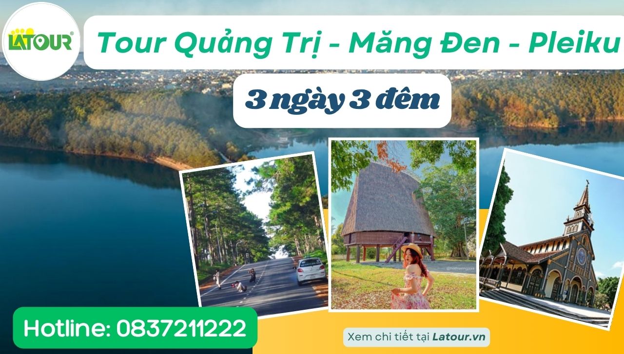 Trải nghiệm Tour Quảng Trị – Măng Đen – Pleiku 3 ngày 3 đêm ngày 2