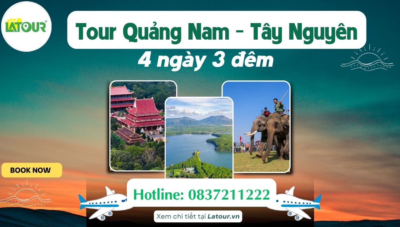 tour du lịch Quảng Nam Tây Nguyên 4 ngày 3 đêm