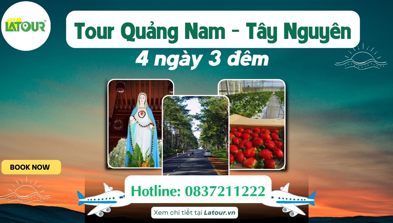 tour du lịch Quảng Nam Tây Nguyên 4 ngày 3 đêm