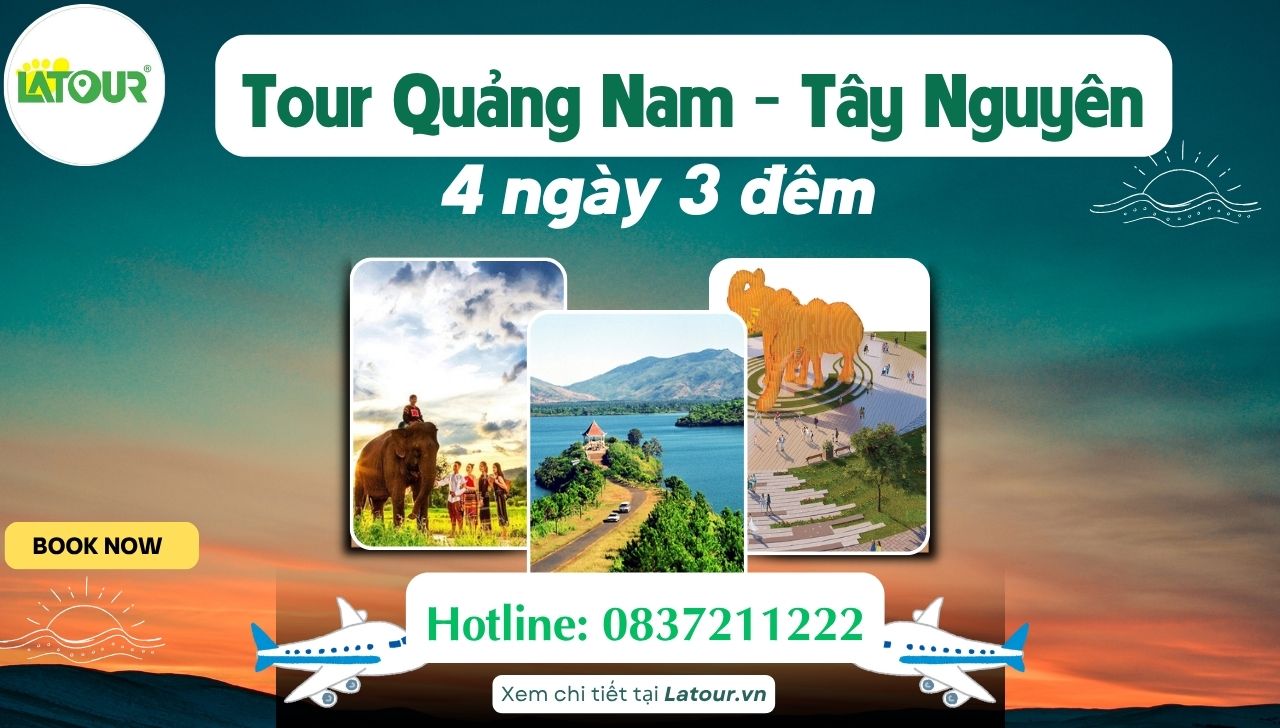 tour du lịch Quảng Nam Tây Nguyên 4 ngày 3 đêm