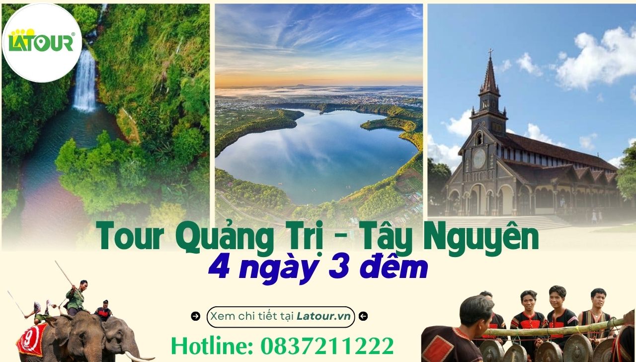 tour Quảng Trị Tây Nguyên 4 ngày 3 đêm