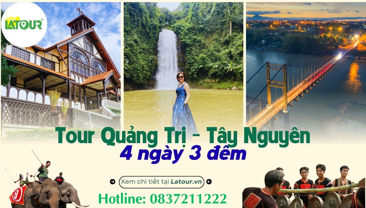 tour Quảng Trị Tây Nguyên 4 ngày 3 đêm