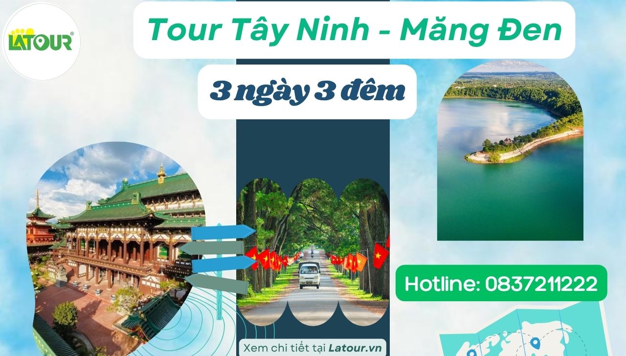 Tour Tây Ninh Măng Đen 3 ngày 3 đêm ngày 1