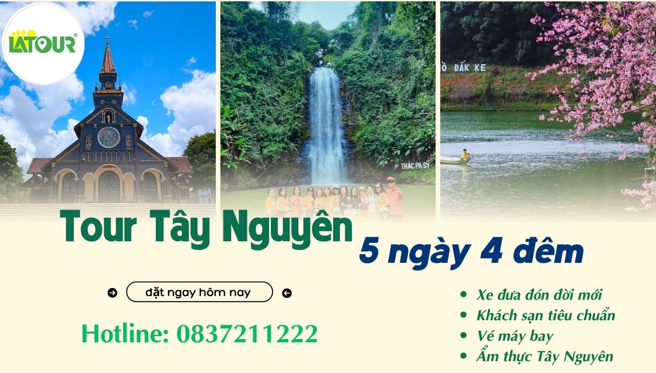 Tour Tây Nguyên 5 ngày 4 đêm bằng Máy Bay