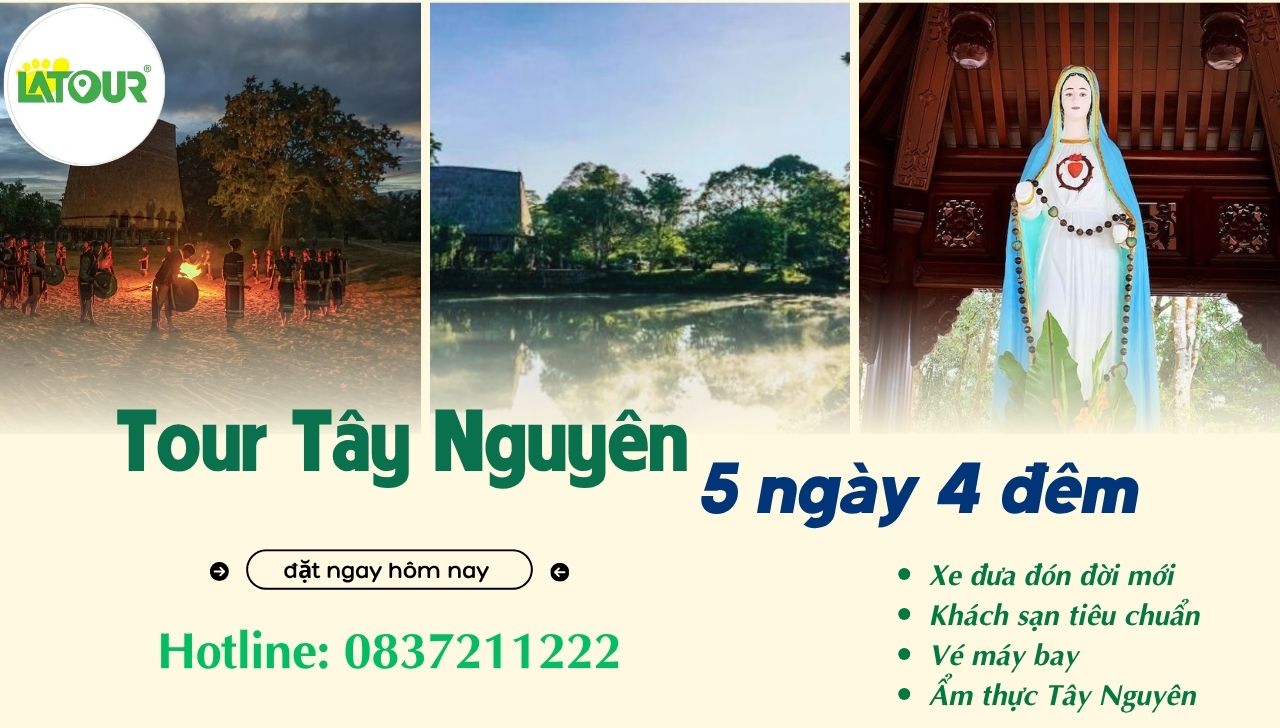 Tour Tây Nguyên 5 ngày 4 đêm bằng Máy Bay