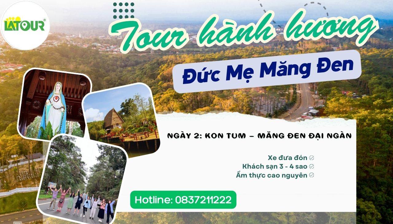 Tour Hành Hương Đức Mẹ Măng Đen ngày 2