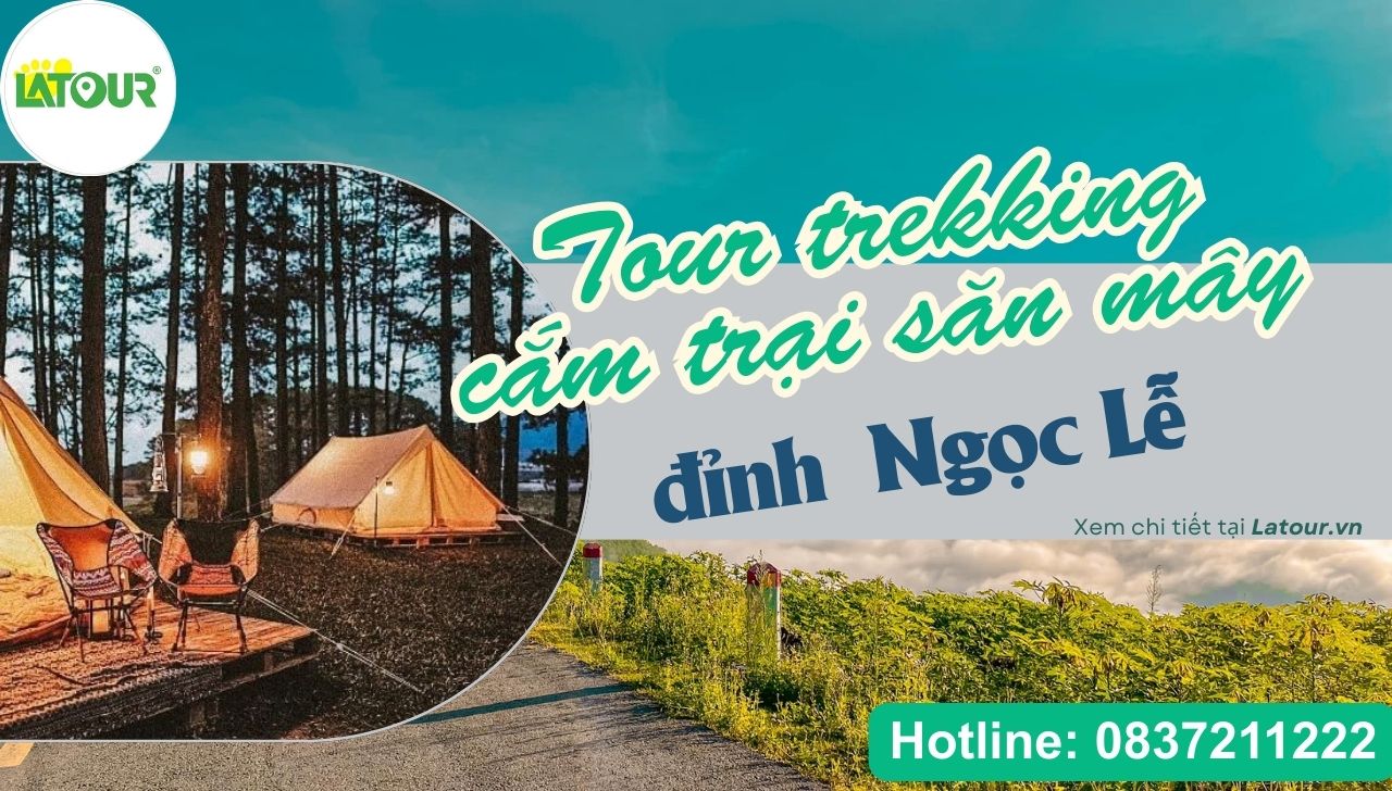 Tour trekking cắm trại săn mây đỉnh núi Ngọc Lễ