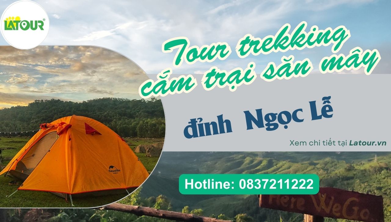 Tour trekking cắm trại săn mây đỉnh núi Ngọc Lễ